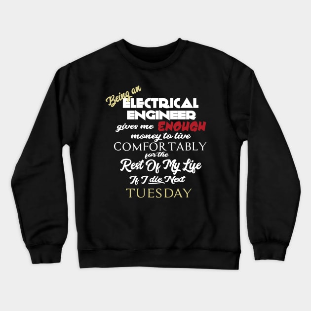 Being an electrical engineer Crewneck Sweatshirt by AshStore